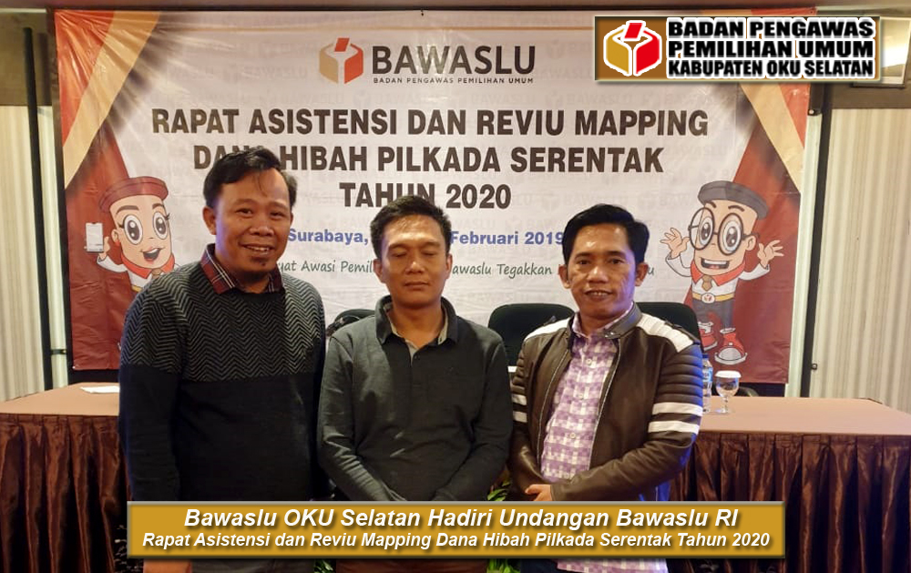 BAWASLU OKU SELATAN, HADIRI RAPAT ASISTENSI DAN REVIU MAPPING DANA HIBAH PILKADA SERENTAK TAHUN 2020