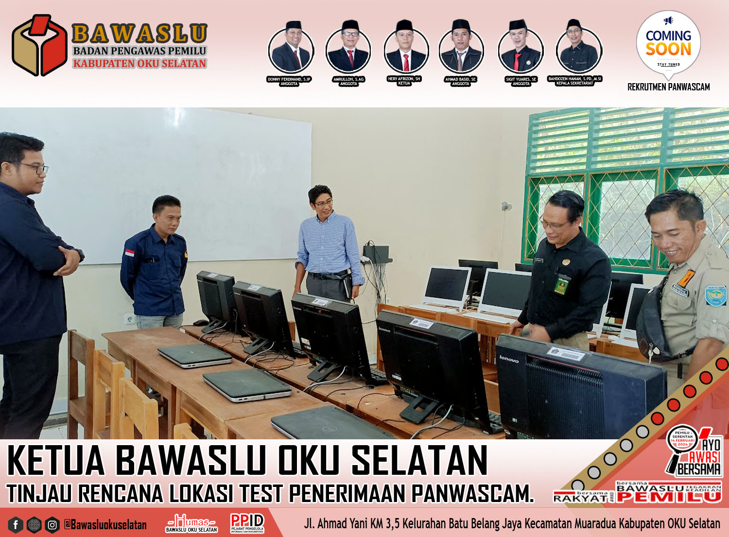 KETUA BAWASLU OKU SELATAN TINJAU RENCANA LOKASI TEST PENERIMAAN PANWASCAM. 