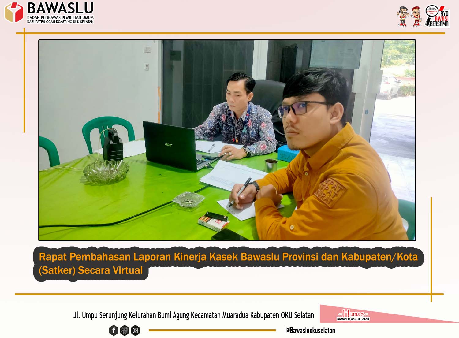 Bawaslu OKU Selatan hadir pada Rapat Pembahasan Laporan Kinerja Kasek Bawaslu Provinsi dan Kabupaten/Kota (Satker) secara virtual