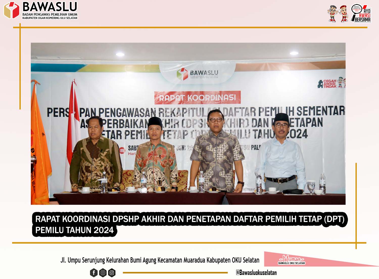 RAPAT KOORDINASI DPSHP AKHIR DAN PENETAPAN DAFTAR PEMILIH TETAP (DPT) PEMILU TAHUN 2024