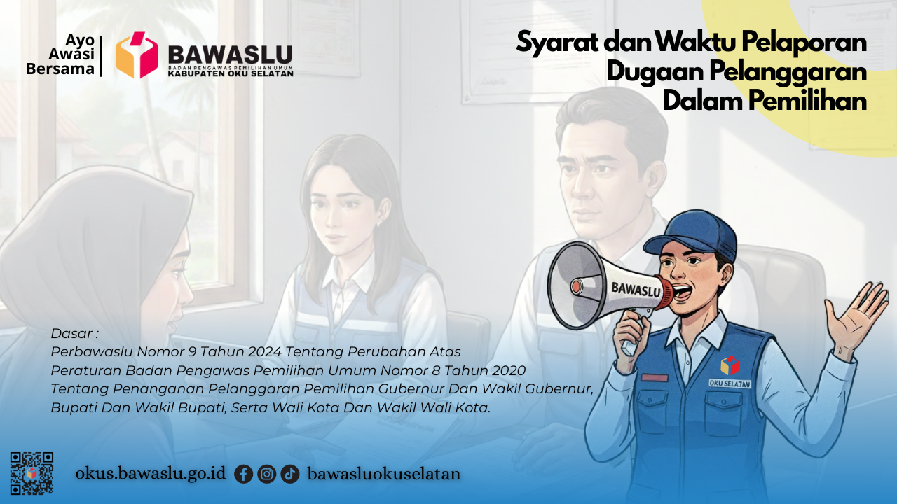 Syarat dan Waktu Pelaporan Pelanggaran Dalam Pemilihan