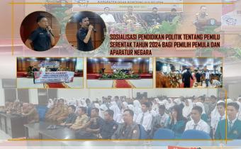 SOSIALISASI PENDIDIKAN POLITIK TENTANG PEMILU SERENTAK TAHUN 2024 BAGI PEMILIH PEMULA DAN APARATUR NEGARA