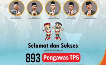 Selamat atas dilantiknya 893 Pengawas TPS