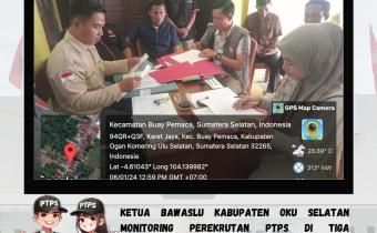 Monitoring Ketua Bawaslu Kabupaten OKU Selatan